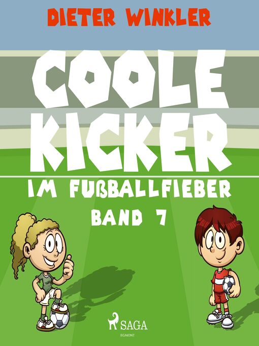 Title details for Coole Kicker im Fußballfieber--Band 7 by Dieter Winkler - Available